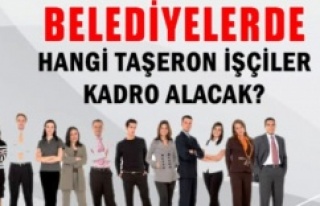Taşeron belediye işçileri kadroya geçecek mi?