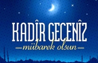 KADİR GECENİZ MÜBAREK OLSUN