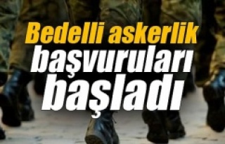 Bedelli askerlik başvuruları başladı!