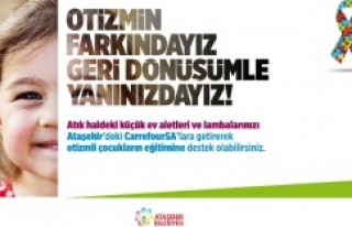 “OTİZMİN FARKINDAYIZ, GERİ DÖNÜŞÜMLE YANINIZDAYIZ”