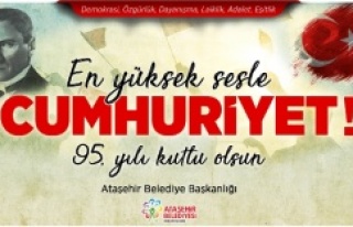 “EN YÜKSEK SESLE CUMHURİYET” ATAŞEHİR’DE!