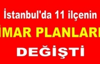 İstanbul'un 11 ilçede İmar planları değişti