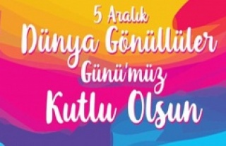 5 Aralık Dünya Gönüllüler Günü’nüz Kutlu...