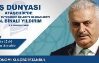 İş Dünyası Binali Yıldırım ile Ataşehir'de...