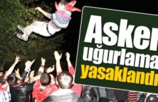İstanbul'da asker uğurlama yasaklandı