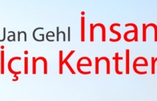 İNSAN İÇİN KENTLER