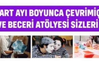 ÇEVRİMİÇİ TASARIM VE BECERİ ATÖLYELERİ MART...