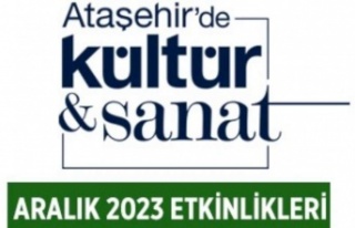 ATAŞEHİR BELEDİYESİ’NİN ARALIK AYI KÜLTÜR...