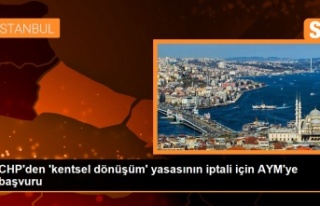 CHP, Kentsel dönüşüm yasasını, Anayasa Mahkemesi’ne...