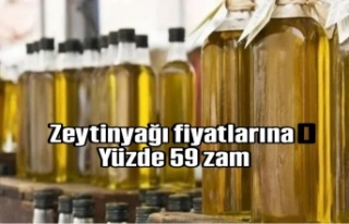 Zeytinyağı fiyatlarına yüzde 59 zam