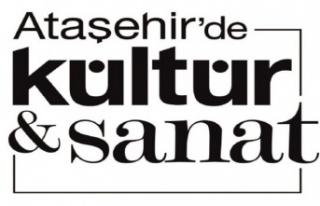 ATAŞEHİR ARALIK AYI KÜLTÜR - SANAT ETKİNLİKLERİ