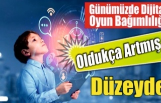 Günümüzde Dijital Oyun Bağımlılığı Oldukça...