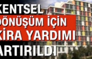 İstanbul için kentsel dönüşümde kira yardımı...