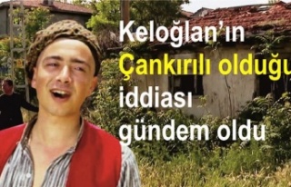 Keloğlan’ın Çankırılı olduğu iddiası gündem...