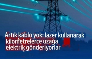 Lazer ile Kilometrelerce uzağa Kablosuz elektrik...