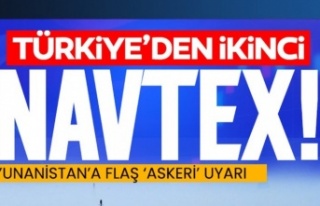 Türkiye'den Ege'de İkinci Navtex: Silahsızlandırılmış...