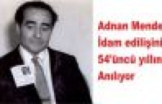 Adnan Menderes anılıyor