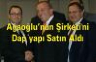 Ağaoğlu’nun şirketini Dap Yapı Satın Aldı