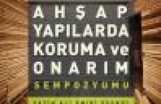 Ahşap yapılarda koruma-onarım sempozyumu ve sergisi