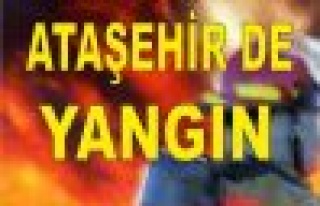 ATAŞEHİR'DE KORKUTAN YANGIN