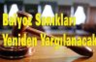 Balyoz sanıkları yeniden yargılanacak