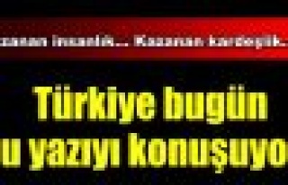 “bir gün sen düşersen ben de seni kaldıracağım“...