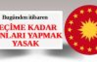 Cumhurbaşkanlığı Seçim yasakları başladı