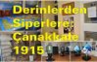 Derinlerden Siperlere: Çanakkale 1915