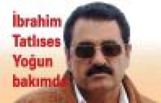 İbrahim Tatlıses yoğun bakımda
