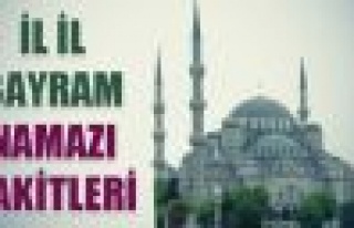 il il bayram namazı saatleri
