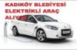 KADIKÖY’DE ELEKTRİKLİ ARAÇ DÖNEMİ BAŞLIYOR