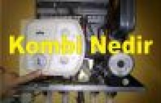 Kombi Nedir? Kombide meydana gelen arızalar nelerdir