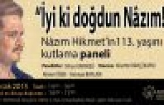 NÂZIM HİKMET’İN 113. YAŞ GÜNÜ ATAŞEHİR’DE...