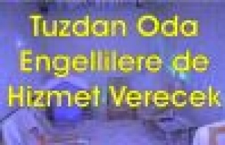 Tuzdan Oda, Engellilere de Hizmet Verecek