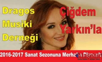 Dragos Musiki Derneği Çiğdem Yarkın'la çalışmalarına başlayacak