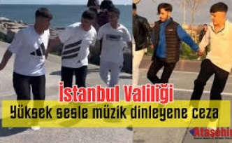 İstanbul'da yüksek sesle müzik dinleyenlere para cezası