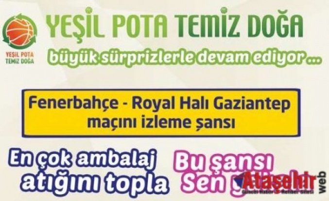 “Yeşil Pota, Temiz Doğa” projesi 4. Yılında!