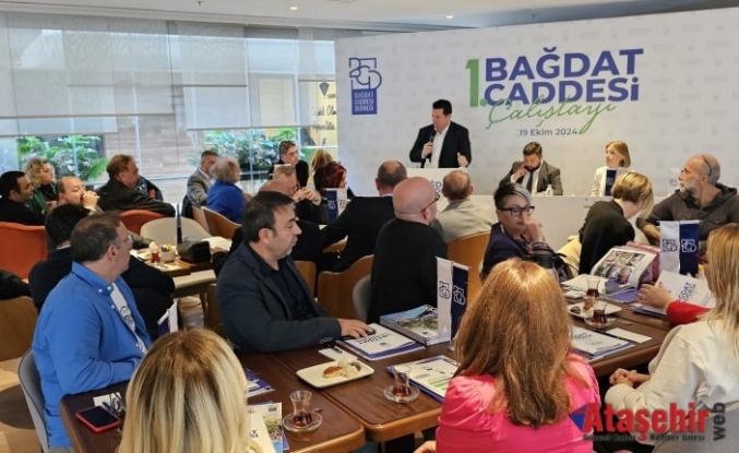 “1. Bağdat Caddesi Çalıştayı” yapıldı