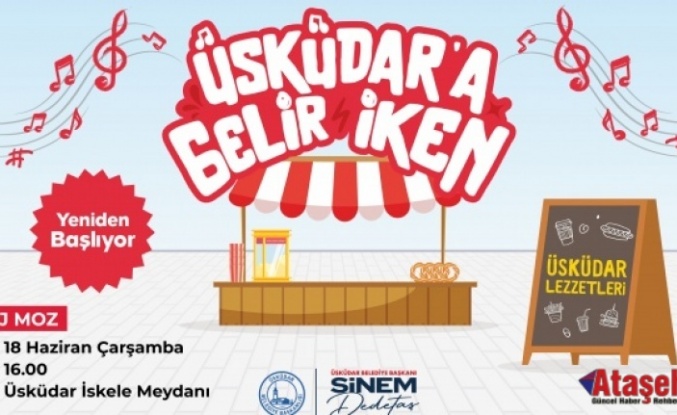 "Üsküdar'a gelir iken" yeniden başlıyor