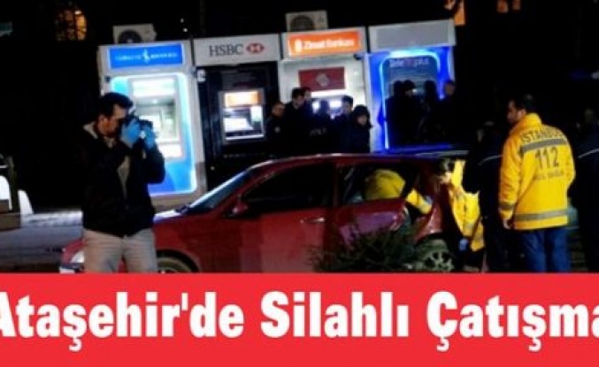 Ataşehir'de Silahlı Çatışma