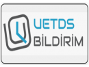 UETDS - Bildirim