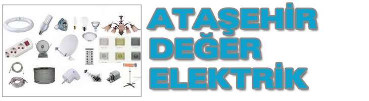 ATAŞEHİR ELEKTRİK İŞLERİ - DEĞER ELEKTRONİK