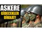 ASKERE GİDECEKLER İÇİN FAYDALI BİLGİLER