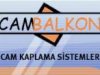 CAM BALKON KAPLAMA SİSTEMLERİ