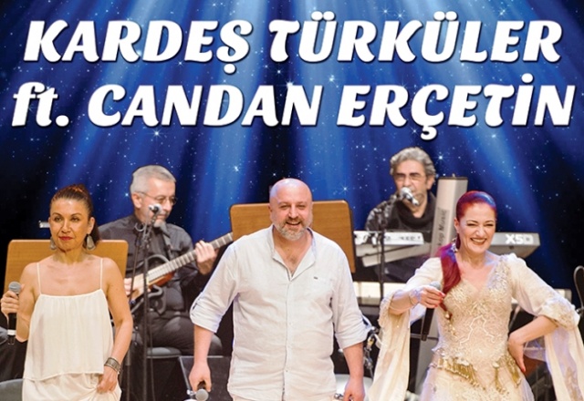 CANDAN ERÇETİN VE KARDEŞ TÜRKÜLER