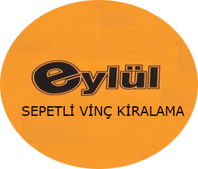 Eylül Sepetli Vinç Kiralama