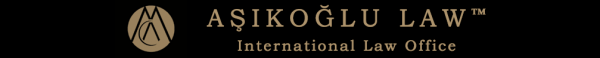 Aşıkoğlu Law ™ International Law Office