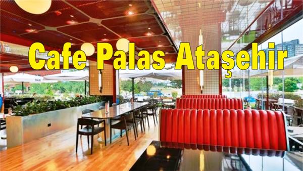 Cafe Palas Ataşehir