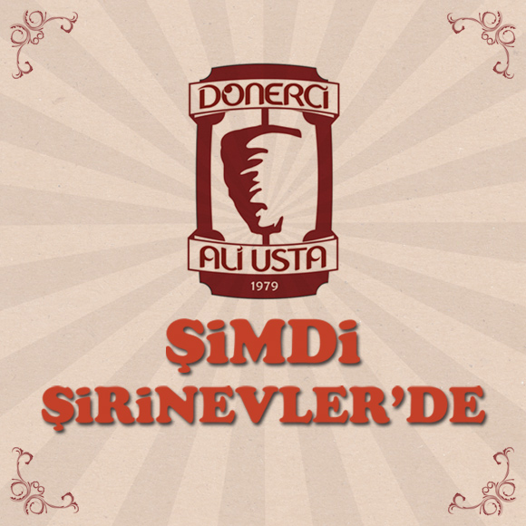 DÖNERCİ ALİ USTA, ŞİRİNEVLER ŞUBESİ