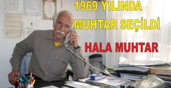 1969 YILINDA MUHTAR SEÇİLDİ HALA MUHTAR